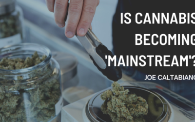 Is Cannabis Becoming ‘Mainstream’?