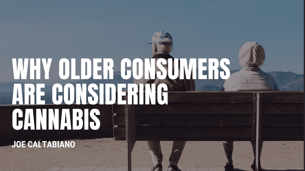 Why Older Consumers are Considering Cannabis